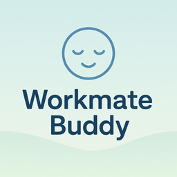 Workmate Buddy - Mental clarity at work.