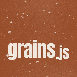 Grains.js