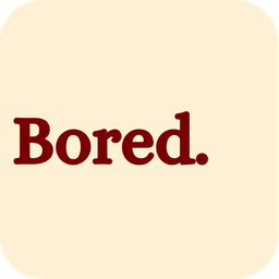 Bored