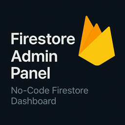 No-Code Firestore Admin Dashboard