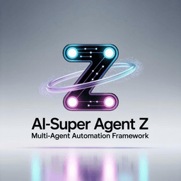 AI Super Agent Z –Multi-Agent Automation