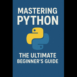 Mastering Python: Beginner E-Book