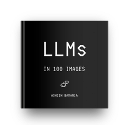 LLMs In 100 Images