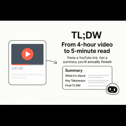 TL;DW (Too Long; Didn’t Watch)