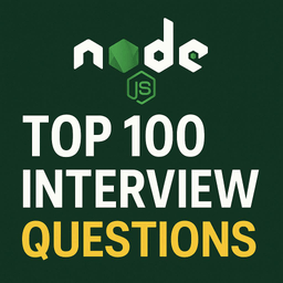Top 100 Node.js Interview Questions
