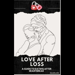 Love After Loss Guide Dating After loss