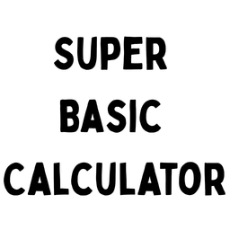 Super Basic Calculator - 100% free
