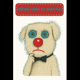 Difficult riddles for smart kids 