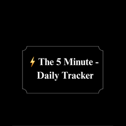The 5 Minute - Daily Tracker 