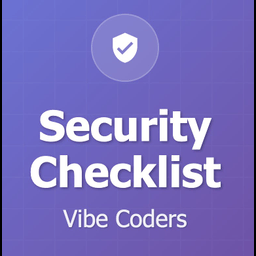 The Security Checklist for Vibe Coders
