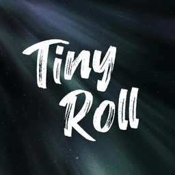 TinyRoll