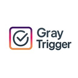 GrayTrigger — less screen, more hugs)