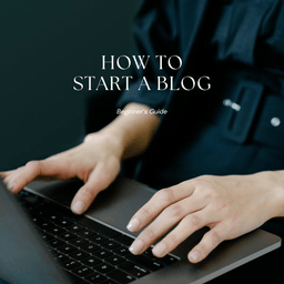 how to start a blog Beginner’s Guide