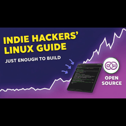Just enough Linux for Indie Hackers