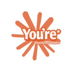 You're Absolutely Right