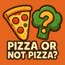 Pizza Or Not Pizza