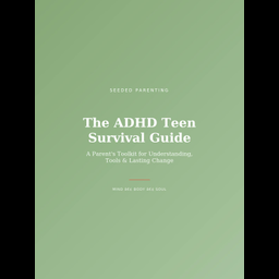 The ADHD Teen Survival Guide